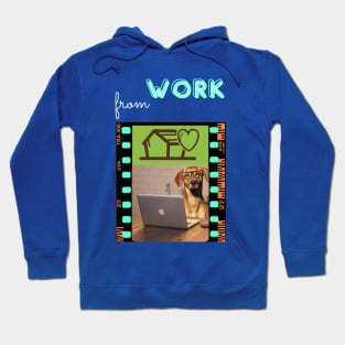 DOG WORK FROM HOME Hoodie